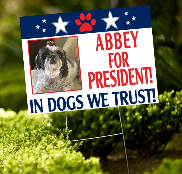 YARD SIGN WITH DOG FOR PRESIDENT